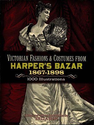 cover image of Victorian Fashions and Costumes from Harper's Bazar, 1867-1898